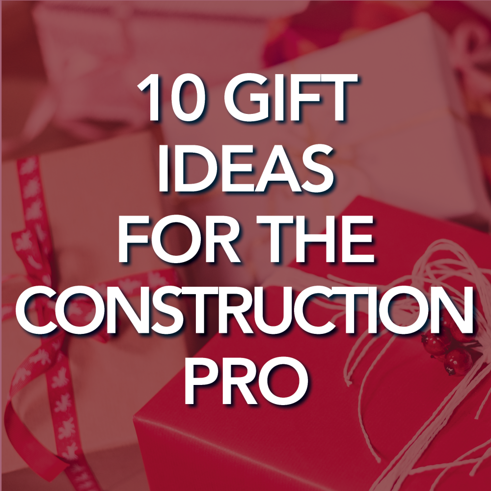 10 Gift Ideas for the Construction Pro The Minnesota Builders Exchange